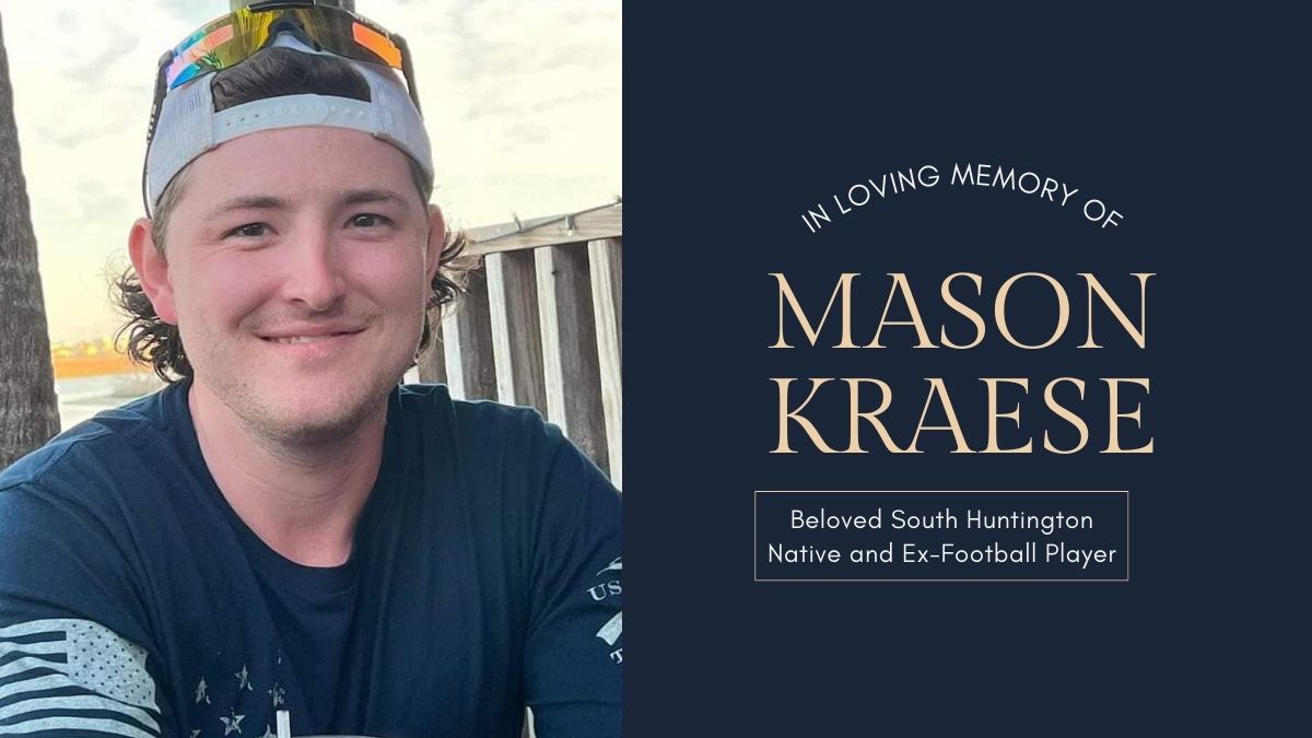 South Huntington, NY Native and Former Walt Whitman H.S. Standout Football Player Mason Kraese, 27, Passes Away, Leaving Behind Parents Phil and Mary Beth